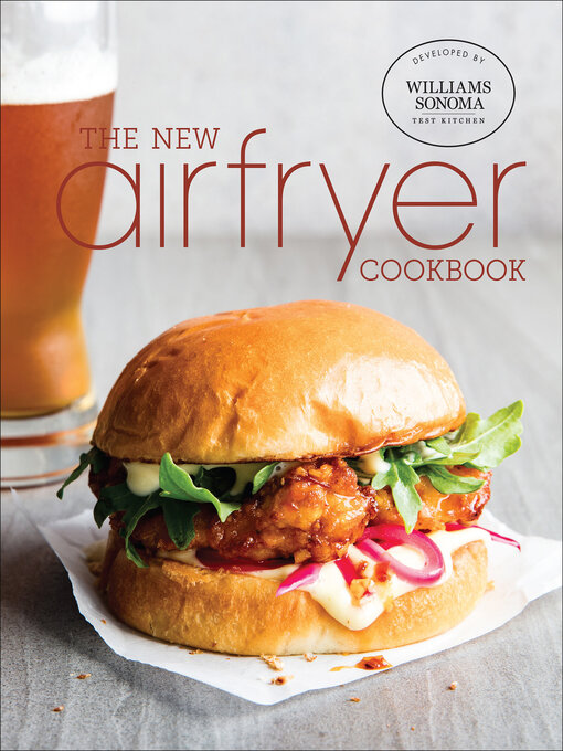 Title details for The New Airfryer Cookbook by The Williams-Sonoma Test Kitchen - Available